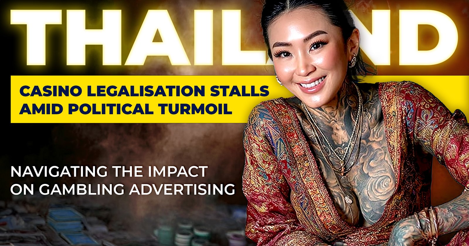 Thailand’s Casino Legalisation Stalls After PM Suspension: Navigating the Impact on Gambling Ads